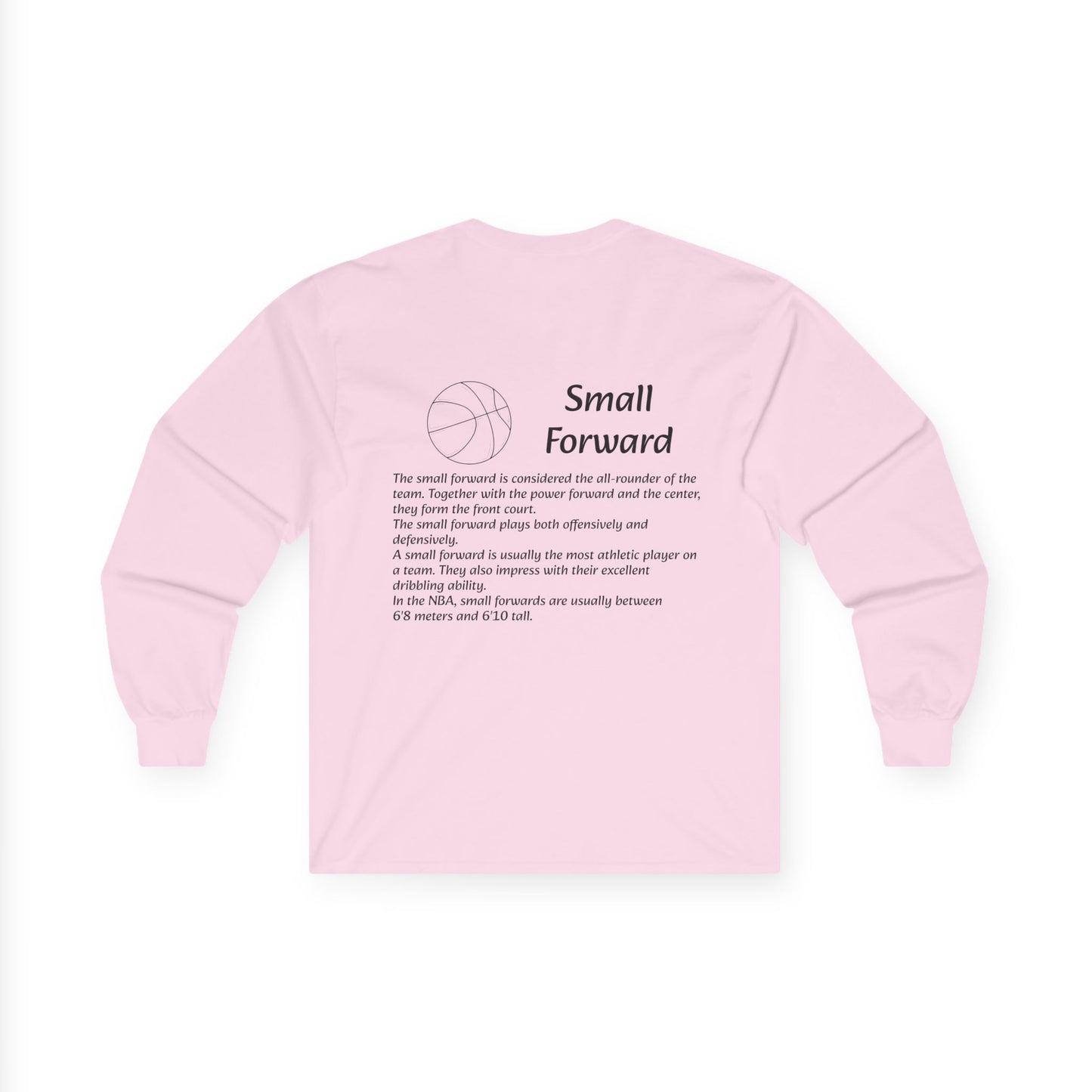 Small Forward Unisex Long Sleeve Shirt.