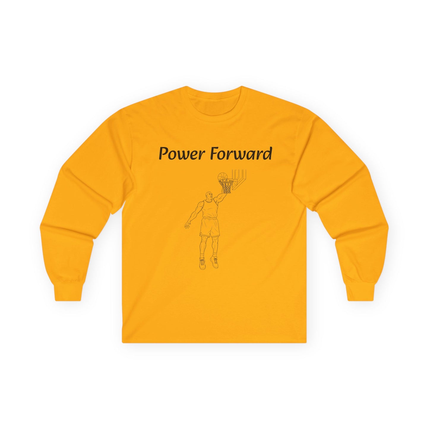Power Forward Unisex Long Sleeve Shirt.