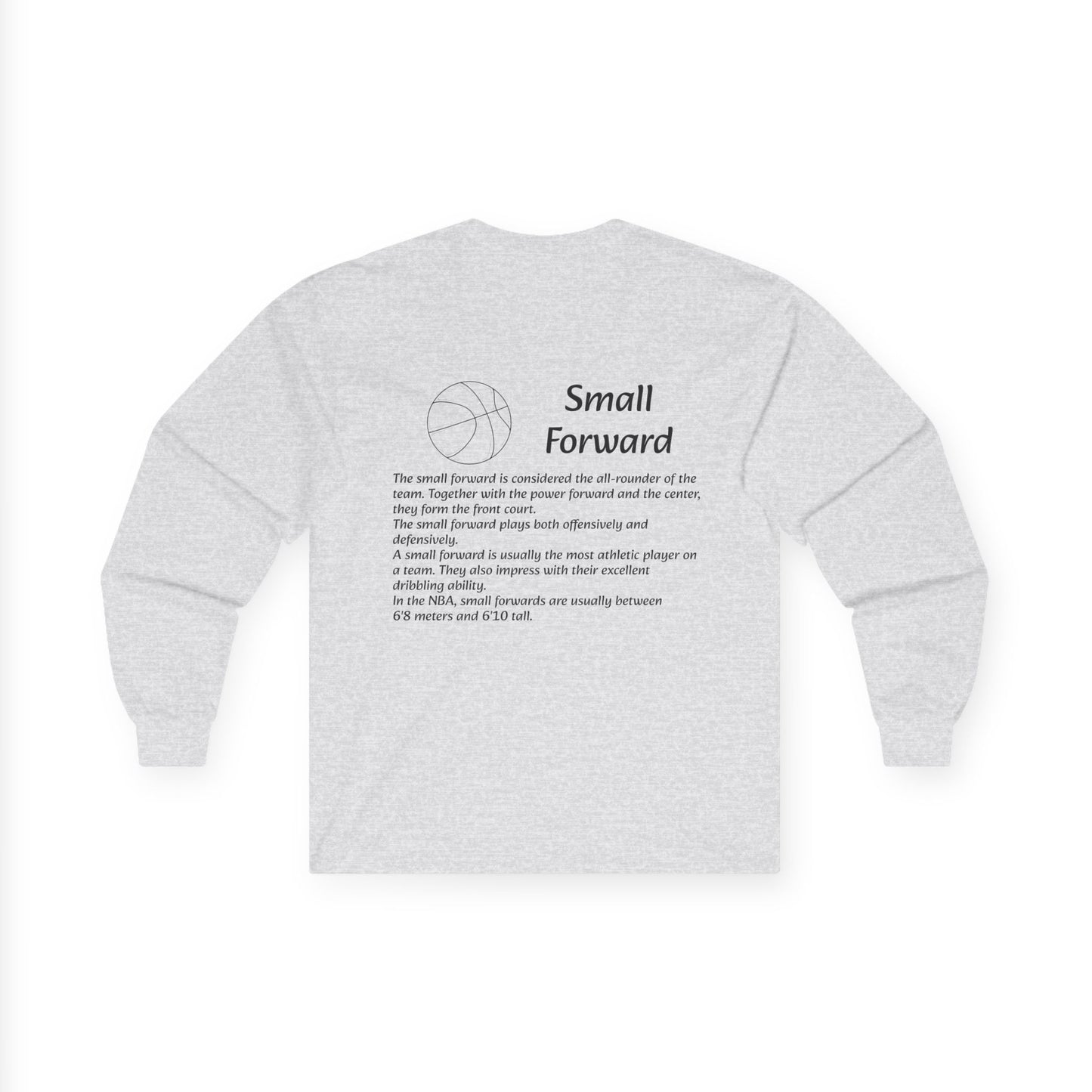 Small Forward Unisex Long Sleeve Shirt.