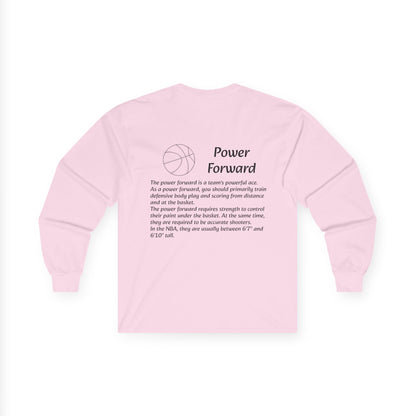 Power Forward Unisex Long Sleeve Shirt.