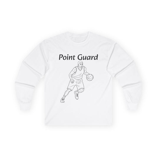 Point Guard Unisex Long Sleeve Shirt.