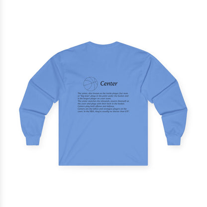 Center Unisex Long Sleeve Shirt.