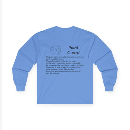 Point Guard Unisex Long Sleeve Shirt.