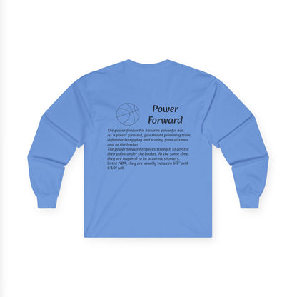 Power Forward Unisex Long Sleeve Shirt.