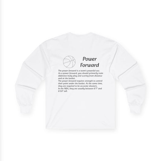 Power Forward Unisex Long Sleeve Shirt.