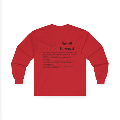 Small Forward Unisex Long Sleeve Shirt.