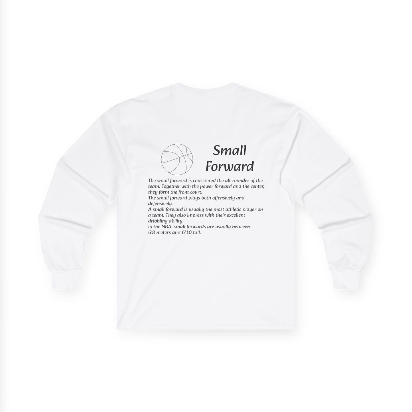 Small Forward Unisex Long Sleeve Shirt.
