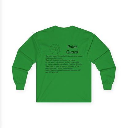 Point Guard Unisex Long Sleeve Shirt.