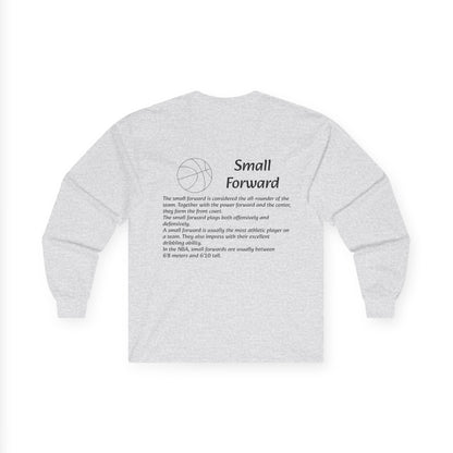 Small Forward Unisex Long Sleeve Shirt.