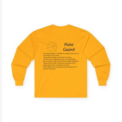 Point Guard Unisex Long Sleeve Shirt.