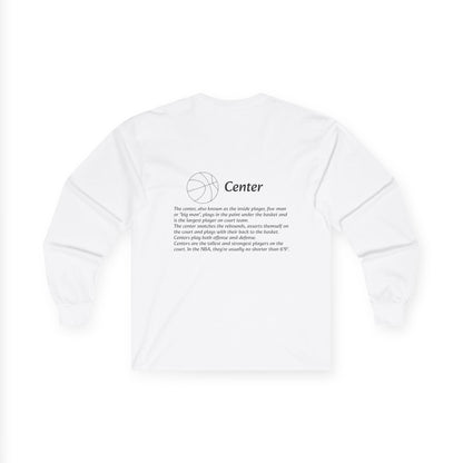 Center Unisex Long Sleeve Shirt.