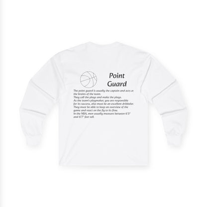 Point Guard Unisex Long Sleeve Shirt.