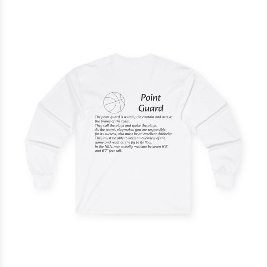 Point Guard Unisex Long Sleeve Shirt.